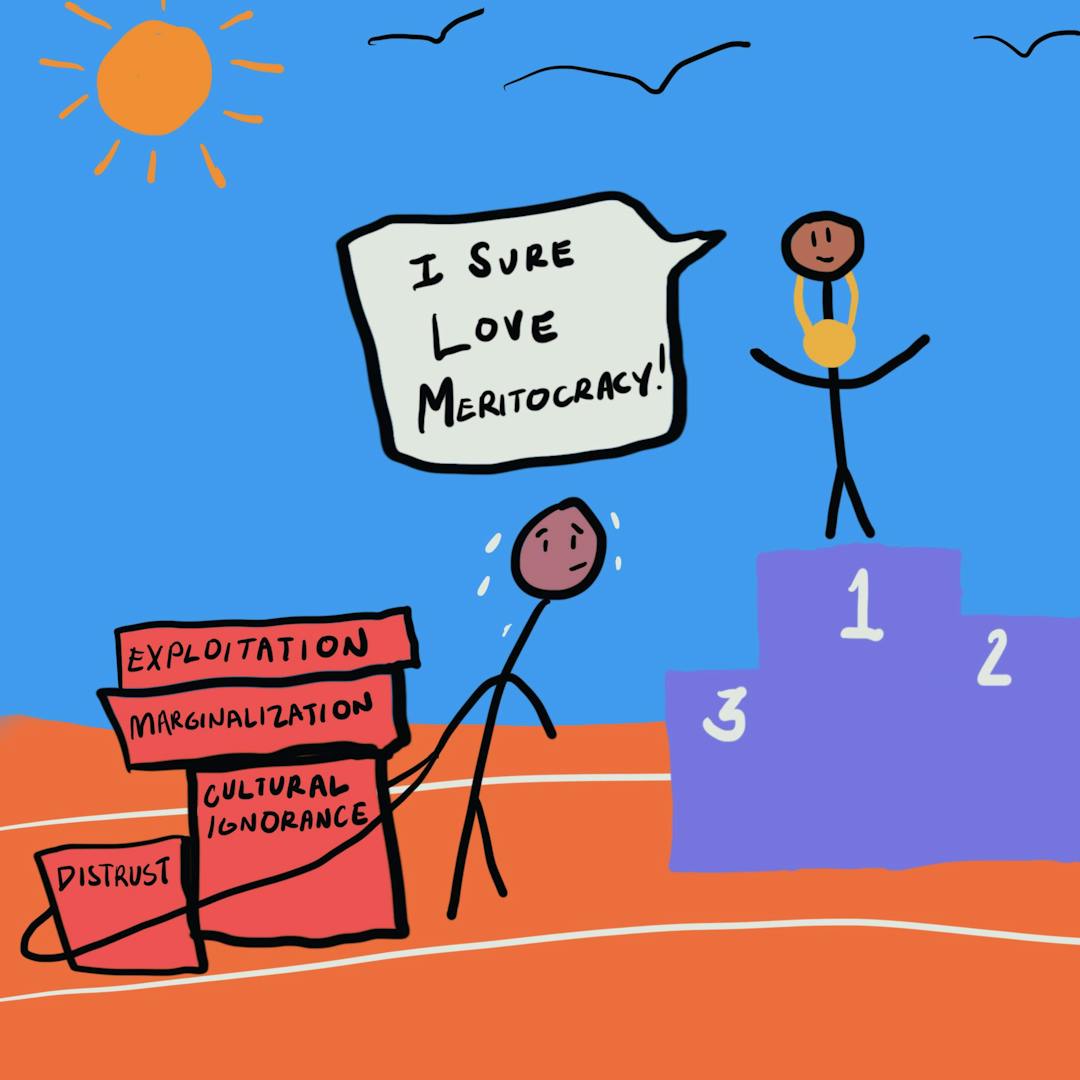 One stick figure holds a medal, saying "I SURE LOVE MERITOCRACY!". Another figure struggles, carrying blocks labeled "EXPLOITATION," "MARGINALIZATION," "CULTURAL IGNORANCE," and "DISTRUST." Background: sunny, blue sky, numbered podium.