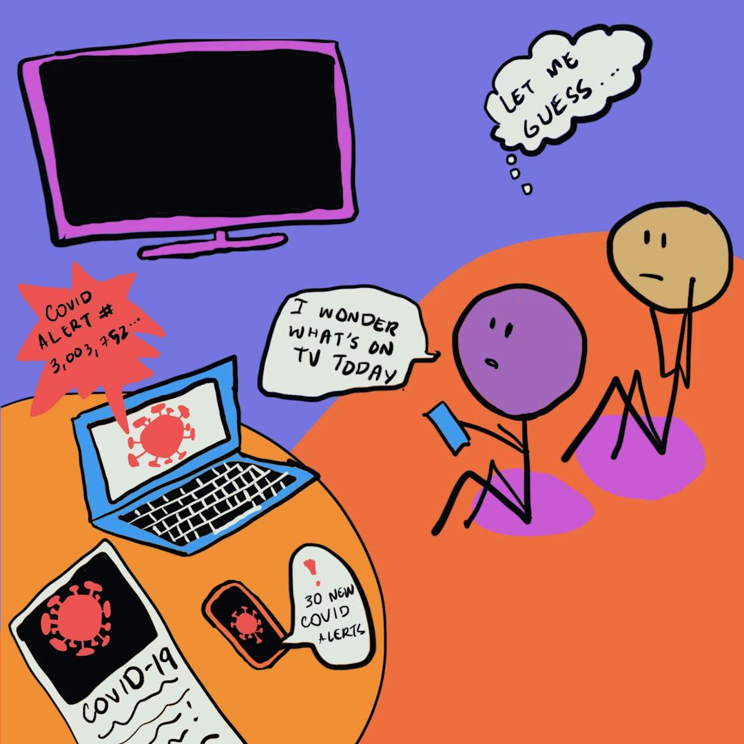 Cartoon stick figure with phone wonders "I wonder what's on TV today", surrounded by screens showing COVID-19 information. Another figure thinks, "Let me guess...". Devices also display "COVID ALERT # 3,003,752..." and "30 NEW COVID ALERTS".